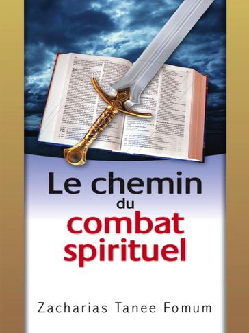 Le Chemin du Combat Spirituel - Zacharias Tanee Fomum