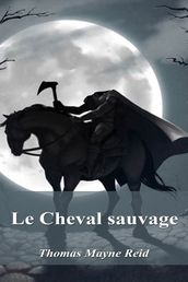 Le Cheval sauvage