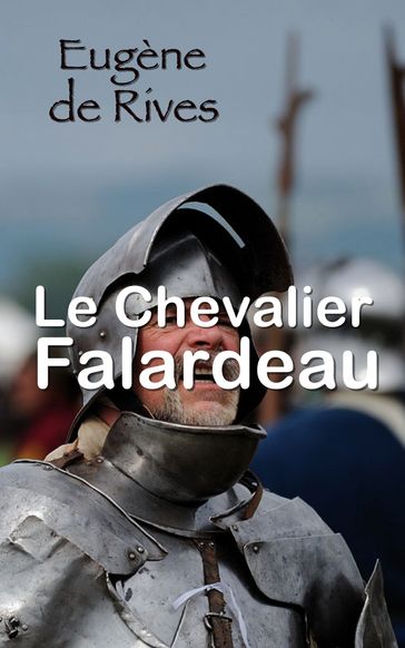 Le Chevalier Falardeau - Eugène de Rives