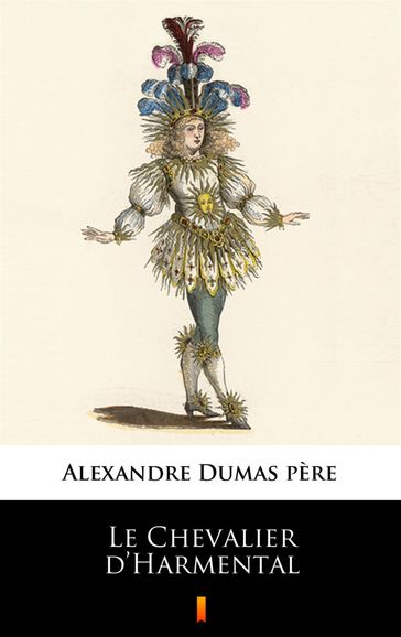 Le Chevalier d'Harmental - Alexandre (pére) Dumas