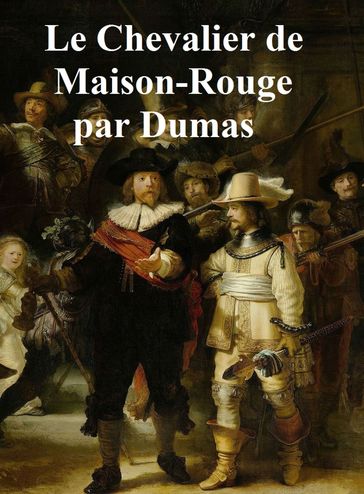 Le Chevalier de Maison-Rouge - Alexandre Dumas