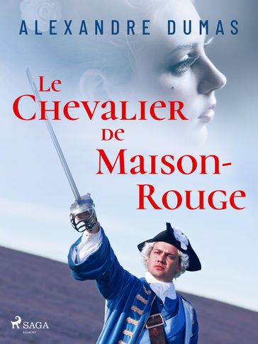 Le Chevalier de Maison-Rouge - Alexandre Dumas