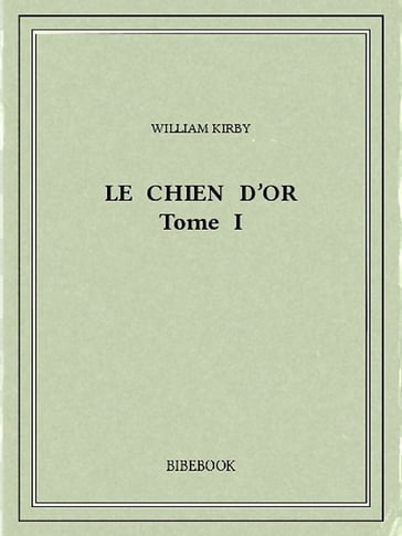 Le Chien d'Or I - William Kirby