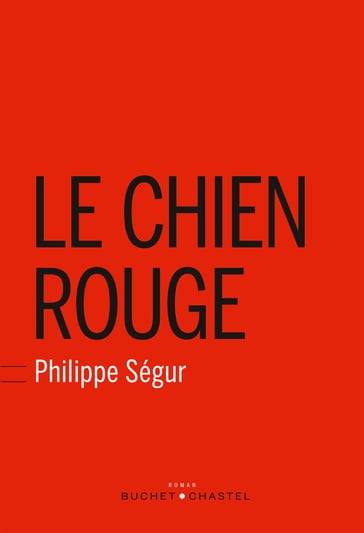Le Chien rouge - Philippe Ségur