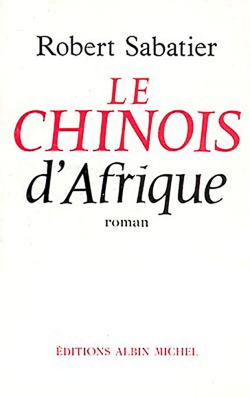 Le Chinois d'Afrique - Robert Sabatier