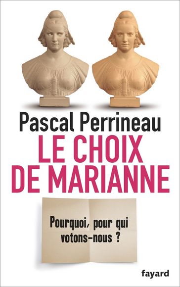 Le Choix de Marianne - Pascal Perrineau