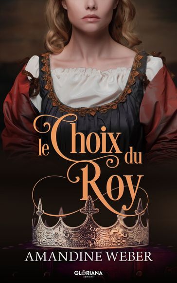 Le Choix du Roy - Amandine Weber