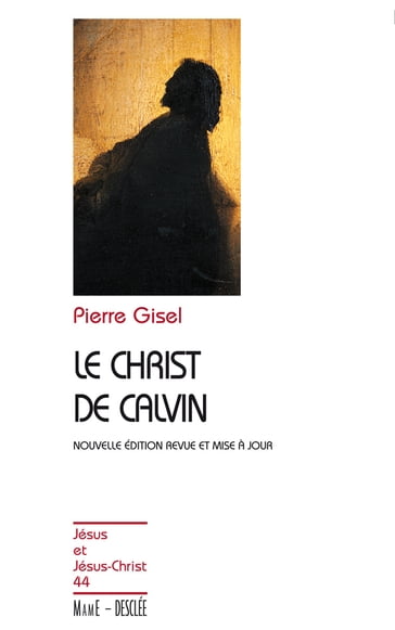 Le Christ de Calvin - Pierre Gisel