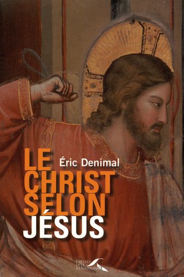 Le Christ selon Jésus - Éric DENIMAL