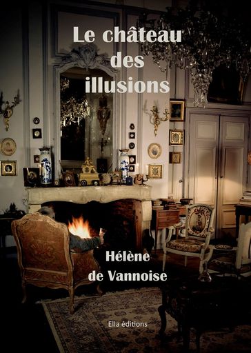 Le Château des illusions - Hélène de Vannoise