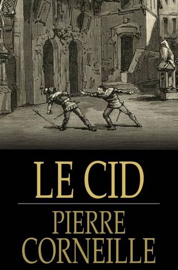 Le Cid - Pierre Corneille