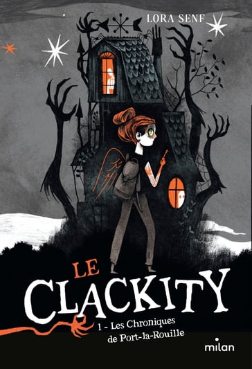 Le Clackity, Tome 01 - Lora Senf