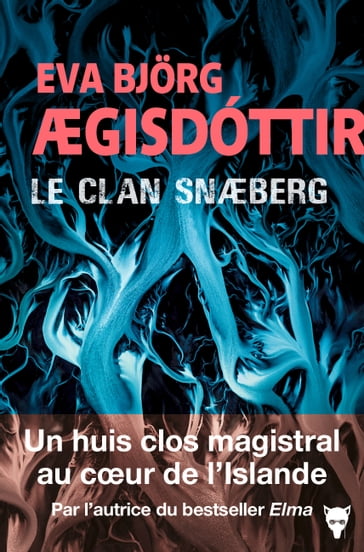 Le Clan Snæberg - Eva Bjorg Ægisdóttir