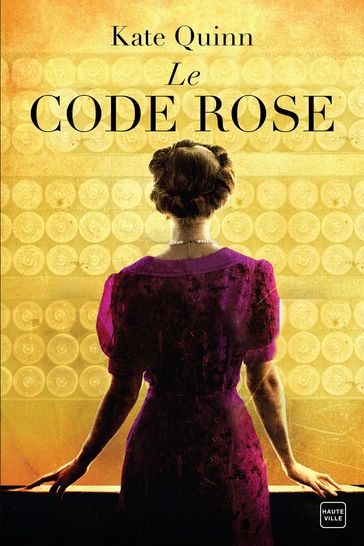 Le Code Rose - Kate Quinn