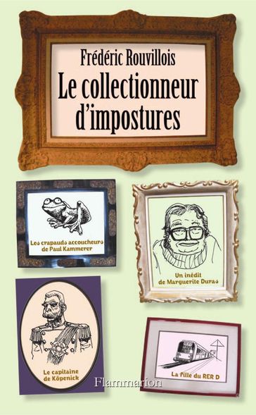 Le Collectionneur d'impostures - Frédéric Rouvillois
