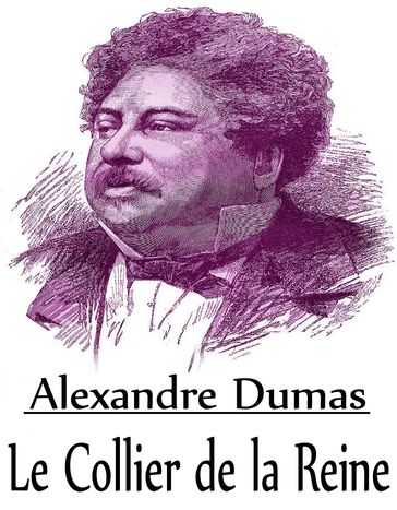 Le Collier de la Reine (Complet) - Alexandre Dumas