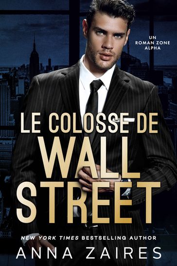 Le Colosse de Wall Street - Anna Zaires - Dima Zales