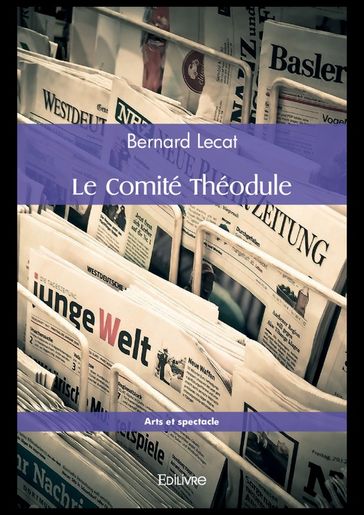 Le Comité Théodule - Bernard Lecat