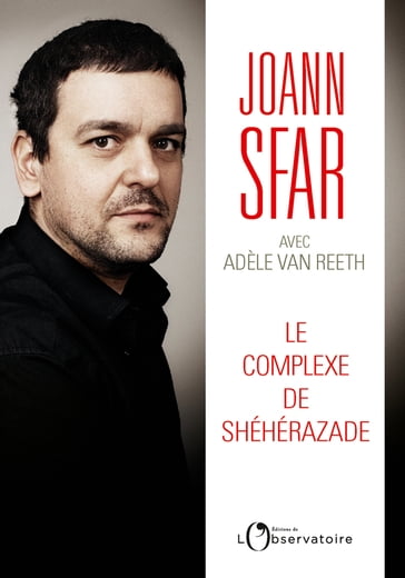 Le Complexe de Shéhérazade - Adèle VAN REETH - Joann Sfar