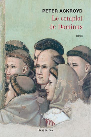 Le Complot de Dominus - Peter Ackroyd