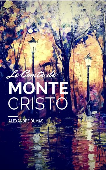 Le Comte de Monte-Cristo - Alexandre Dumas