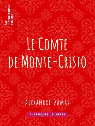 Le Comte de Monte-Cristo - Alexandre Dumas