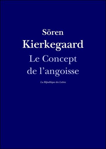 Le Concept de l'angoisse - Søren Kierkegaard