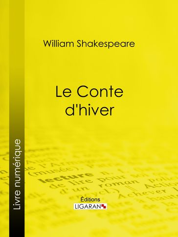 Le Conte d'hiver - Ligaran - William Shakespeare