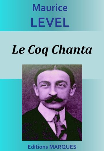 Le Coq Chanta - Maurice Level