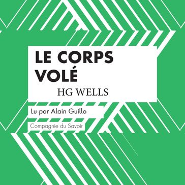 Le Corps Volé - HG Wells