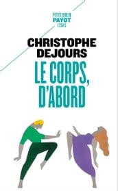 Le Corps, d abord