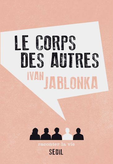 Le Corps des autres - Ivan Jablonka