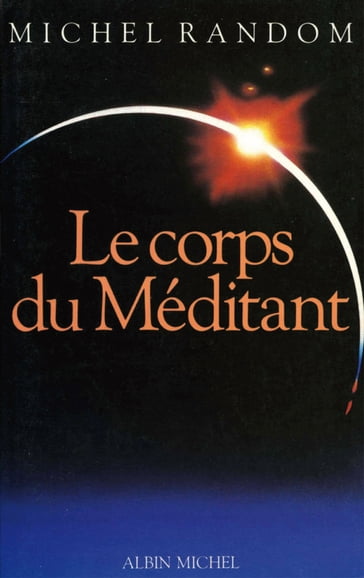 Le Corps du méditant - Michel Random