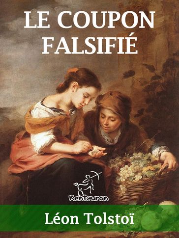 Le Coupon Falsifié - Lev Nikolaevic Tolstoj