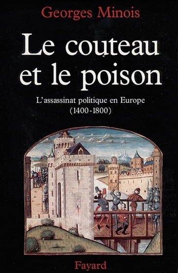 Le Couteau et le poison - Georges Minois