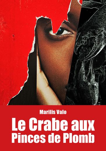 Le Crabe aux Pinces de Plomb - Marilis Valo