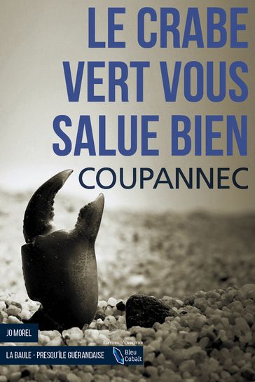 Le Crabe vert vous salue bien - Roger Coupannec