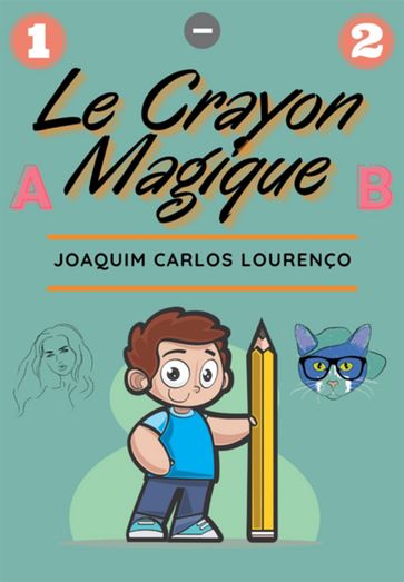 Le Crayon Magique - JOAQUIM CARLOS LOURENÇO