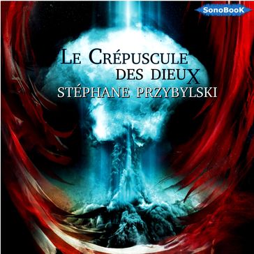 Le Crépuscule des dieux - Stéphane PRZYBYLSKI