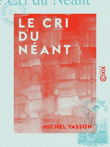 Le Cri du néant - Poèmes - Michel Vasson