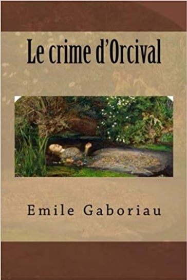 Le Crime d'Orcival - Émile Gaboriau