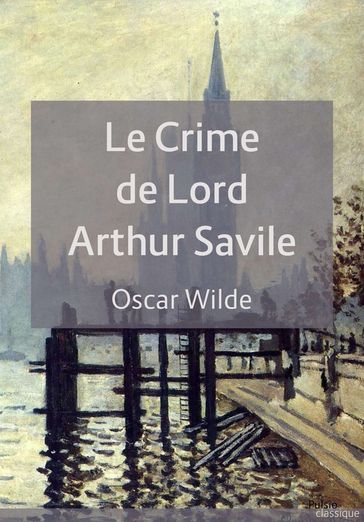 Le Crime de Lord Arthur Savile - Wilde Oscar