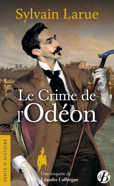Le Crime de l'Odéon - Sylvain Larue