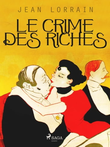 Le Crime des Riches - Jean Lorrain