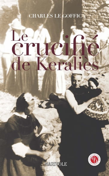 Le Crucifié de Keraliès - Charles Le Goffic