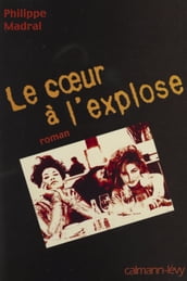 Le Cœur à l explose