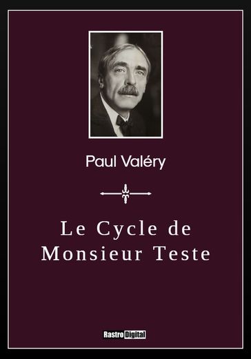 Le Cycle de Monsieur Teste - Paul Valéry