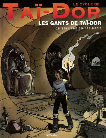 Le Cycle de Taï-Dor - Tome 01 - Jean-Luc Serrano - Rodolphe - Serge Le Tendre