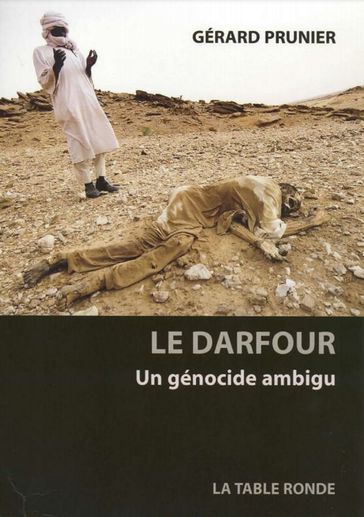 Le Darfour. Un génocide ambigu - Gérard Prunier