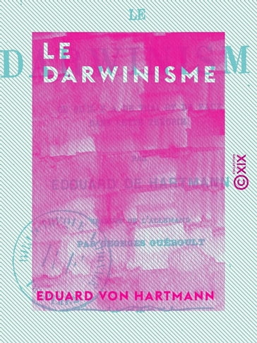 Le Darwinisme - Eduard von Hartmann